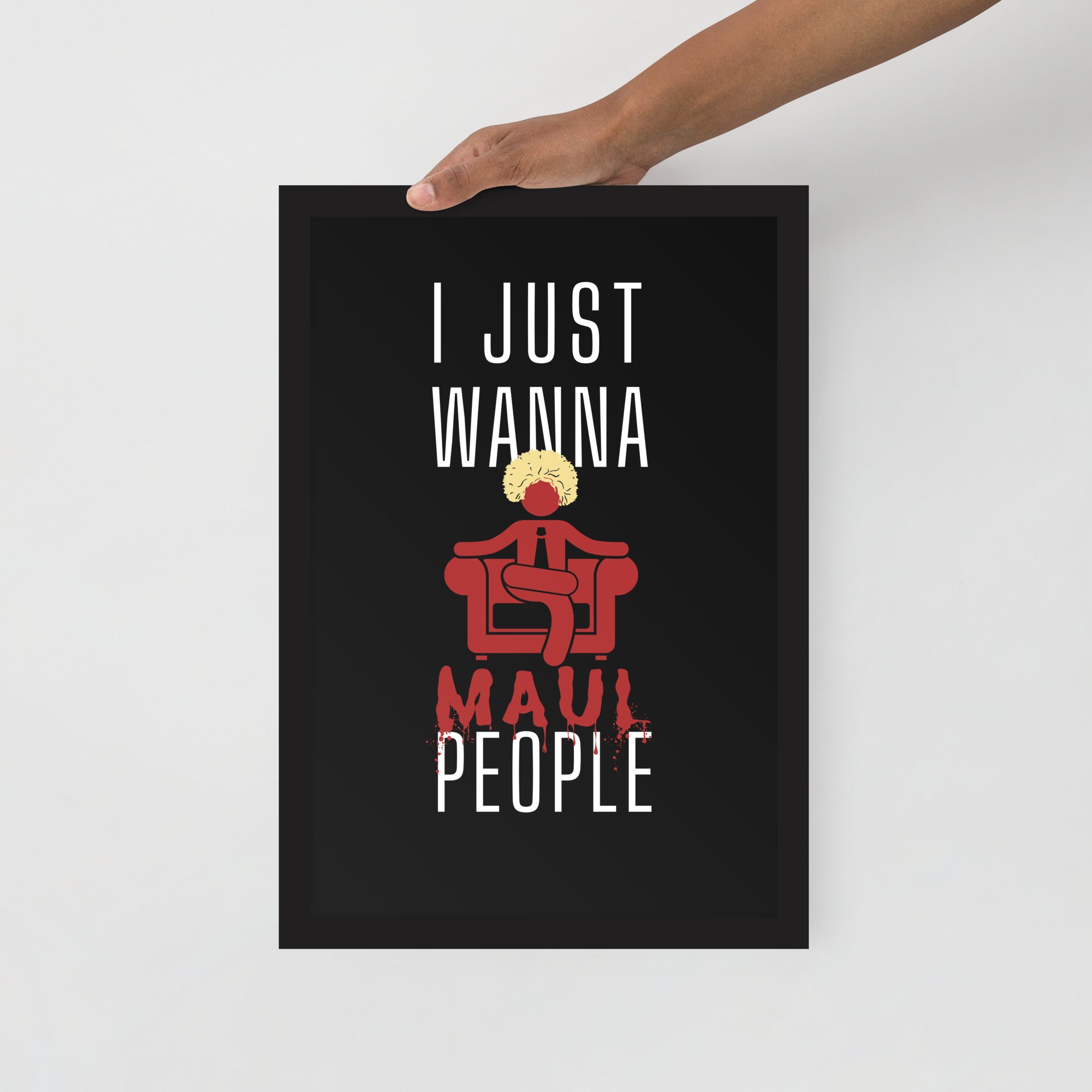 I just wanna MAUL people - Horrible Bosses Version (Black) Posters