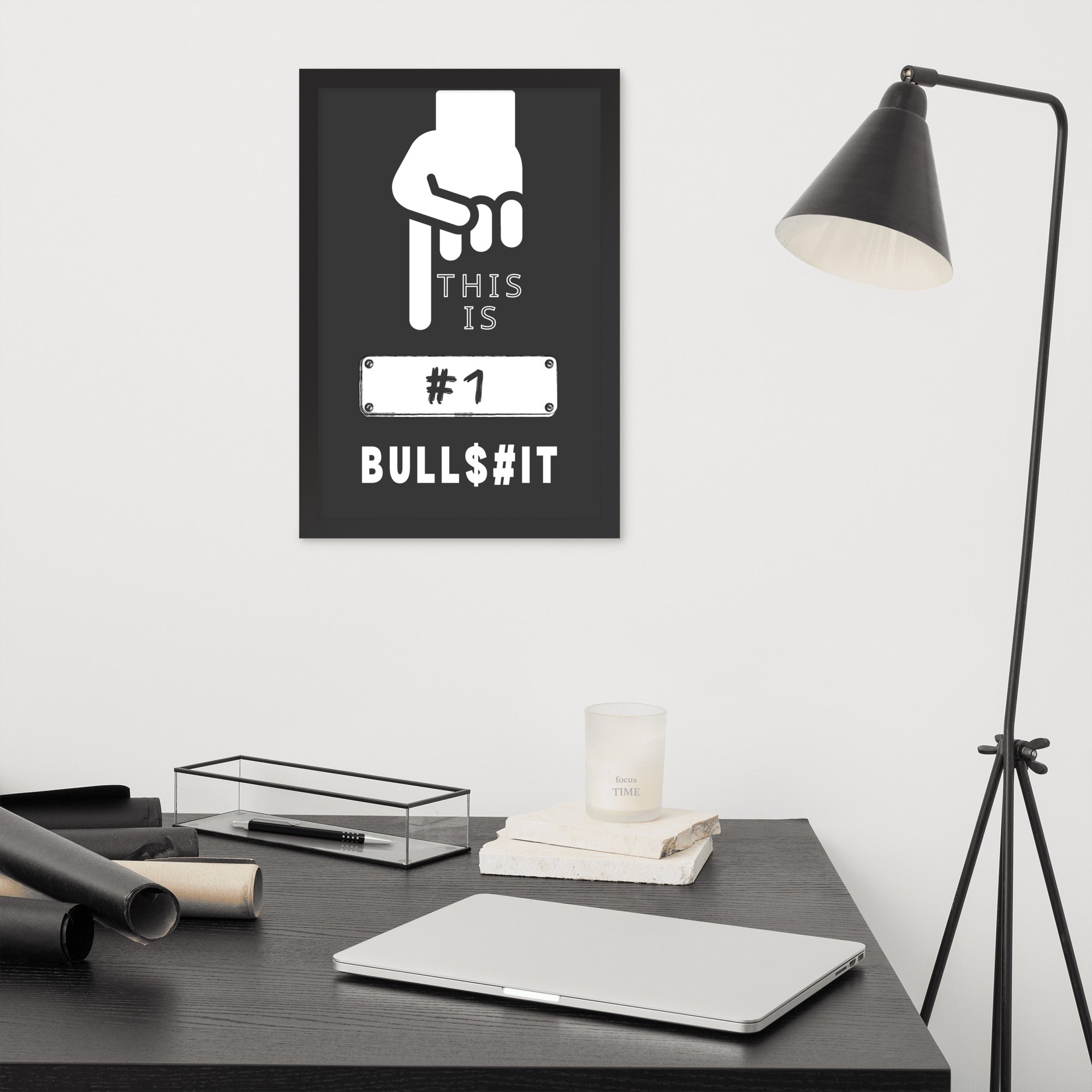 This is Number One Bullsh!t - Premium Matte Poster Posters